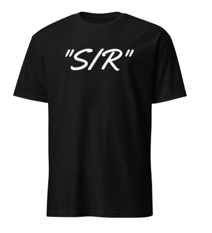 Front of the Excuse Me, SIR... I need help! t-shirt